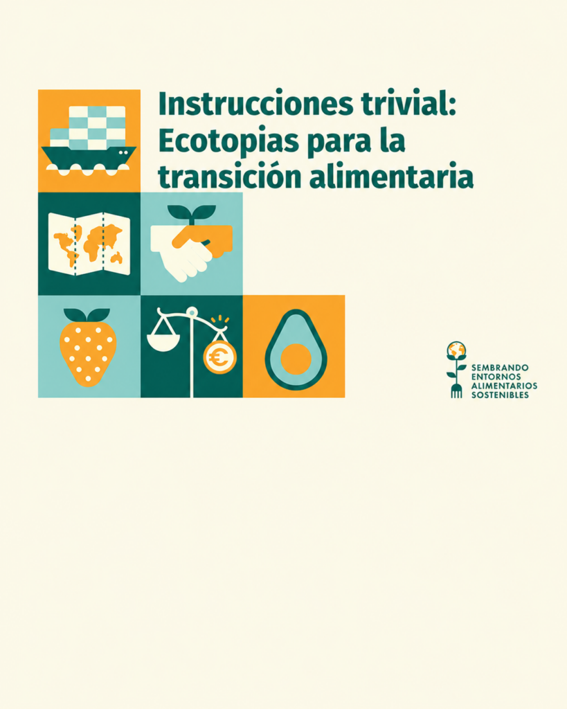 Ficha Trivial: ECOTOPIAS PARA LA TRANSICIÓN ALIMENTARIA